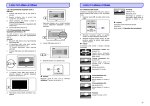 Page 23345.12.2 Programmlîdzekïu lejupielâde no PC uz
USB ierîci.
5.12.3 Programmlîdzekïu atjaunoðanas
lejupielâdes pârvietoðana uz TV.1
2
3
Send ID
4
1
2
3Operation successful
4
5 Ievietojiet USB atmiòas ierîci PC, kas saistîts ar
Internetu.
Nosakiet atraðanâs vietu un atveriet failu
“update.htm” Jûsu USB ierîcç.
Izlasiet norâdîjumus, kas redzami uz ekrâna un
nospiediet taustiòu
Programmlîdzekïu atjaunoðana ir lejupielâdçta USB
atmiòas ierîcç.
Izòemiet USB atmiòas ierîci no PC.
TV turpinâs atjaunoðanu tiklîdz...