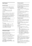 Page 28  
EN           28           
Use Scenea 
Activate Scenea NonPu bl i sh 
You can use Scenea to display a picture as 
wallpaper on your TV. Make sure that the location of your TV is set to [Home] mode. 
1. Press . 2. Select [Scenea] , then press OK. 
The default or pre-loaded picture is 
displayed.   
Note: If the sleeptimer is off, the wallpaper is 
displayed for 240 minutes. Otherwise, it is 
displayed for the duration of the sleeptimer. 
For more information on the sleeptimer, see Use more of your TV >...