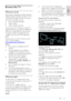 Page 21     
EN      21   
English
 Browse Net TV 
What you can do 
Enjoy Internet Applications (Apps), specially 
adapted internet websites for your TV. You 
can control the Apps with the TV remote 
control. For example, you can: 
 Read newspaper headlines 
 Watch videos 
 Check weather forecasts 
Use the catch-up TV feature to watch TV 
programmes that you missed. Availability of 
catch-up TV Apps differ for each country.     
To find out which TV programmes are 
available, access the Net TV programme...