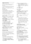 Page 38  
EN      38       
Update channel list 
When the TV was switched on for the first 
time, a full installation of channels was 
performed. 
You can automatically add or remove digital 
channels or manually update channels. 
Note: If you are prompted to enter a code, 
enter 8888. 
Automatic update 
To automatically add or remove digital 
channels, leave the TV in standby mode. The 
TV updates channels and stores new 
channels everyday. Empty channels are 
removed from the channel list.   
If a channel...
