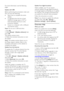 Page 42  
EN      42       
For more information, see the following 
pages.   
Update with USB 
Before performing this procedure, make sure 
that you have the following: 
 Spare time to complete the entire 
update. 
 A USB flash drive that has at least 
256MB of storage space, is FAT or 
DOS formatted, and has its write 
protection disabled. 
 Access to a computer with a USB port 
and internet access. 
Note: Do not use a USB hard drive. 
1. Press . 2. Select [Setup] > [Update software], then 
press OK....