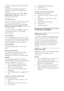 Page 56  
EN      56       
3. Enter the code printed on the CD-ROM 
envelope. 
4. Click the Download now button to 
download the free Wi-Fi MediaConnect 
software. 5. Once downloaded, start the file Wi-Fi 
MediaConnect_setup.exe. Follow the 
instructions on your PC.   
TV network name 
If you have more than one TV in your home 
network, you can rename this TV. To 
rename this TV in the network, press  > [Setup] > [Network settings] and select the 
TV network name. 
To enter the name, press OK to open the...