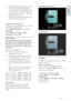 Page 9     
EN      9   
English
 
 The ideal distance from which to watch 
TV is three times its diagonal screen 
size. For example, if the diagonal screen 
size of the TV is 116cm / 46, the ideal 
viewing distance is ~3.5m / ~138 from 
the front of the screen. 
 While seated, your eyes should be level 
with the centre of the screen. 
   
Stand mount or wall mount 
To apply the best settings for your TV, select 
wall mount or stand mount. 1. In the [Preferences] menu, select [TV 
placement].   
2. Select...