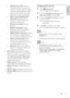 Page 1413
Change picture format
1 Press  (Experience ).
The experience bar appears.
 
»
2  Press the Navigation buttons to select 
[Picture format] , then press OK.
3 Press the Navigation buttons to select a 
picture format.
The selected picture format is 
 
»
previewed.
4 Press OK  to confirm your choice.
The selected picture format is applied.
 
»
Tip
Picture formats are also accessible via the  
•[Setup]menu.
The following picture formats can be selected. 
Note
Depending on the picture source, some...