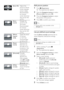 Page 1514
Shift picture position
1 Press  (Experience ).
The experience bar appears.
 
»
2  Press the Navigation buttons to select 
[Picture shift] , then press OK .
3 Press the Navigation buttons to adjust 
the position of the picture.
4 Press OK  to confirm your choice.
Tip
Picture shif t is also accessible via the  
•[Setup]menu.
Use pre-defined sound settings
Use the [Smart sound] experience bar to 
access frequently used picture settings.
Note
All picture set tings are available via the  
•[Sound]menu.
1...