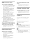 Page 4544
Audio and picture files do not play or display 
smoothlyThe transfer per formance of the USB 
 
•
storage device may limit the data transfer 
rate to the T V, causing poor playback.
Computer connection issues
The computer display on the TV is not stable:Check that your PC uses the suppor ted 
 
•
resolution and refresh rate.
Set the T V picture format to unscaled.
 
•
Contact us
If you cannot resolve your problem, refer to 
the FAQs for this T V at w w w.philips.com/
suppor t. 
  
If the problem...