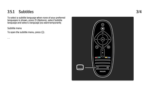 Page 1993.5.1      Subtitles
3/4
To select a subtitle language when none of your preferred
languages is shown, press 
o (Options), select Subtitle
language and select a language you want temporarily.
Subtitle menu
To open the subtitle menu, press j.
. . .
 