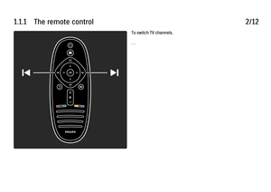 Page 41.1.1      The  remote  control
2/12To switch TV channels.
. . .
 