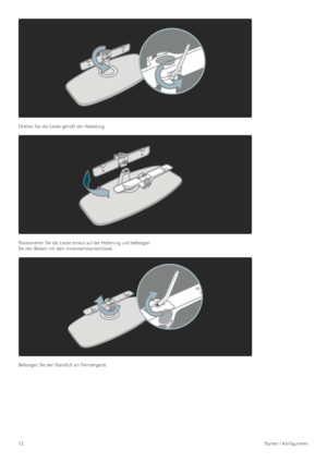 Page 12Drehen  Sie die  Leiste  gemäß  der Abbildung.
Positionieren  Sie die  Leiste  erneut auf der Halterung  und befestigen
Sie den Bolzen mit  dem  Innensechskantschlüssel.
Befestigen Sie den Standfuß  am  Fernsehgerät.
12Starten /  Konfigurieren
 