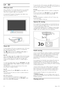 Page 222.43D
What you need
This   is  a  3D   Max   TV.   To   watch   3D   on   this   TV,   you   will   need
the   Philips  3D   Max   active   glasses  PTA516   (sold   separately).
Other  active   3D   glasses   might  not   be  supported.
To   ensure  the   IR   reception  of   the   glasses,  clear  objects   away
from  the   3D   transmitter   on   the   TV.
Watch 3D
To   start   watching   a  3D  movie  or  programme,  insert   a  3D   movie
into  a  3D   Blu-ray  Disc   player   or  tune  to  a  TV...