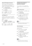 Page 1816
Create and use list of 
favourite channels
You can create a list of your preferred TV 
channels so that you can ﬁnd those channels 
easily.
Select a favourite list
1  When watching T V, press OK to display 
the channel grid.
2 Press  OPTIONS.
The channel options menu appears.   »
3 Press  to select [Select list], then 
press OK to enter.
The channel list options appear.   »
4 Select [Favourite], then press OK.
Only channels in the favourite list    »
appear in the channel grid.
Note
The favourite...