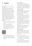 Page 42
Pixel characteristics 
This LCD product has a high number of 
colour pixels. Although it has effective pixels of 
99.999% or more, black dots or bright points of 
light (red, green or blue) may appear constantly 
on the screen. This is a structural proper ty of 
the display (within common industr y standards) 
and is not a malfunction.
Compliance with EMF
Koninklijke Philips Electronics N.V. manufactures 
and sells many products targeted at consumers 
which, like any electronic apparatus, in 
general...