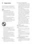 Page 94
Risk of injury or damage to the TV!
• Two people are required to lift and carr y a 
TV that weighs more than 25 kg or 55 lbs.
•  When stand mounting the TV, use only the 
supplied stand. Secure the stand to the TV 
tightly. Place the TV on a flat, level surface 
that can suppor t the combined weight of 
the TV and the stand.
•  When wall mounting the TV, use only a 
wall mount that can suppor t the weight 
of the TV. Secure the wall mount to a wall 
that can suppor t the combined weight of 
the TV and...