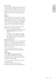 Page 25     
EN      25   
English
 
  
Rent a video 
To rent a video, select its icon on the video store page and press OK. In most cases you 
can rent a video for one day or for a couple 
of days or even just 1 hour. The way you 
select and rent a video varies from store to 
store. 
Payment 
The store prompts you to log in or to open 
a new account if you do not have one. The 
login might consist of your email address and 
a personal PIN code. When you are logged 
in, you can select the payment method, a...