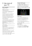 Page 26  
EN      26       
3 Use more of 
your TV 
Enjoy HbbTV 
What you can do 
Some broadcasters of digital channels offer 
interactive HbbTV (Hybrid Broadcast 
Broadband TV). 
With HbbTV, broadcasters combine their 
normal TV programme with all kinds of 
information or entertainment. You can 
browse this information interactively. You 
can respond to a programme or vote, do 
online shopping or pay for a video-on-
demand programme.  
To fully enjoy HbbTV, you need to connect 
your TV to the Internet. Read...