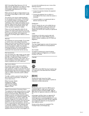 Page 5ENGLISH
FRANÇAISE
ESPAÑOL
EN-3
2007 © Koninklijke Philips Electronics N.V.  All 
rights	reserved. 		Specifications	are	subject	to	change	
without notice.  Trademarks are the property 
of Koninklijke Philips Electronics N.V.  or their 
respective owners.
Philips reserves the right to change products at any 
time without being obliged to adjust earlier supplies 
accordingly.
The material in this manual is believed adequate 
for the intended use of the system.  If the product, 
or its individual modules or...