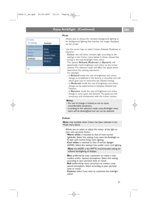 Page 21Mode
Allows you to choose for constant background lighting or
for background lighting that matches the images displayed
on the screen.
