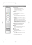 Page 6+P-Channel selection
-to browse through the TV channels and sources stored
and marked in the Favourite channels lists;
-to select a page in Teletext mode;
-to quickly browse through the lists in the menus;
- to switch the TV on from standby mode.
0/9 Digit keys 
To select a TV channel between 0 and 999.
AVSelect your peripherals
See Installation menu, Select your connections, p. 32.
0Previous channel
Press to alternate between the currently viewed and the
previously viewed TV channel.
Ambilight-
MODE...