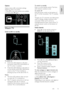 Page 13     
EN      13   
English
 
Options NonPu bl i sh 
Option menus offer convenient settings 
related to what is on-screen. 
1. Press  to see what options are available. 
2. To exit, press  again. 
  
Watch TV 
Switch on/off or to standby  
 
To switch on 
 If the front LED indicator is off, press the power switch (1) on the bottom of 
the TV to the  |  position. 
 If the front LED indicator is red, press  on the remote control (2). Alternatively, 
switch on the TV from standby by 
pressing any key on...