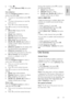 Page 19     
EN      19   
English
 
 1. Press .    2. Select [Browse USB], then press 
OK.      
View slideshow 
Press the Navigation buttons to select a 
picture, then press OK. 
 To pause or stop playback, press OK 
again. 
 To jump to the previous or next file, 
press  or . 
 Press  to exit content browser. 
Press  to access or exit the following 
settings: 
 [Show info]: Displays the file 
information.  
 [Stop]: Stops slideshow. 
 [Rotate]: Rotates the file. 
 [Repeat]: Repeats the slideshow. 
...