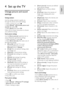 Page 21     
EN      21   
English
 4 Set up the TV 
Change picture and sound 
settings 
Settings assistant NonPu bl i sh 
Use the settings assistant to guide you 
through the picture and sound settings. 
1. While watching TV, press . 2. Select [Setup] > [Personalise picture and 
sound], then press OK. 
3. Select [Start], then press OK.    
Follow the on-screen instructions to choose 
your preferred settings.  
Smart picture settings 
Use the [Smart picture] experience bar to 
access frequently-used picture...