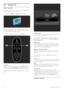 Page 282.3Watch TV
Switch channels
To  watch  TV and  switch TV  channels,  make  sure the  Watch TV
activity  is selected in  the  Home  menu.
To  watch  TV,  press  h,  select Watch TV and  press  OK.
To  switch TV  channels,  press  W or X on  the  remote control. You
can  use the  number keys  if  you  know  the  channel number or you
can  use the  Channel list  to  select a  channel.
To  switch back  to  the  previous channel, press  b (Back).
Channel list
To  open  the  Channel list, while watching  TV,...