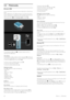 Page 463.3Multimedia
Browse USB
You can view  photos or play  your music  and videos  from a USB memory
device.
Insert a  USB  device in  the  USB  connection  on  the  left-hand  side  of
the  TV  while the  TV  is switched  on. The TV  detects  the  device and
opens a  list  showing  its  content.  If  the  list  does not  appear
automatically,  press  h,  select Browse  USB and  press  OK.
To  close Browse  USB, press  h and  select another activity  or
disconnect  the  USB  device.
View  photos
To  view...