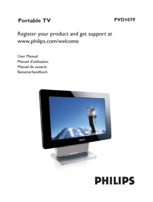 Page 1PVD1079
Register your product and get support at
www.philips.com/welcome
User Manual 
Manuel dutilisation
Manual de usuario
Benutzerhandbuch
Portable TV
P001-038_PVD1079_12_Eng.indd   1P001-038_PVD1079_12_Eng.indd   12008-02-01   1:25:48 PM2008-02-01   1:25:48 PM
 