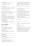 Page 29key 
  Adjust Time .
6. Select the start or end time and change the time
with the 
  (up) or 
  (down) keys.
Select  Apply  and press  OK .
Manual Recording
You can schedule a recording that is not linked to a
TV programme. You set the tuner type, channel and
the start and end time yourself.
To schedule a recording manually…
1. Press 
   TV GUIDE .
2. Press the colour key 
  Recordings .
3. At the top of the screen, select 
  Scheduled  and
press  OK .
4. Press 
   OPTIONS , select  Schedule  and...