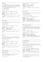 Page 36Brightness
With  Brightness , you can set the level of brightness
of the picture signal. Brightness is a setting intended
for expert users. We recommend non-expert users to
adjust the brightness of the picture with
the  Contrast  setting.
To adjust the level…
1. Press 
  and select  Setup  and press  OK .
2. Select  TV
settings  >  Picture  >  Advanced  >  Contrast  > 
Brightness .
3. Press 
  (right) and adjust the value with 
  (up)
or 
  (down).
4. Press 
 , repeatedly if necessary, to close the...