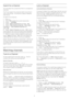 Page 28Search for a Channel
You can search for a channel to find it in a long list of
channels.
The TV can search for a channel within one of the 3
main channel lists - the Antenna, Cable or Satellite
channel list.
To search for a channel…
1 -  Press 
 .
2 -  Press  OK  to open the current channel list.
3 -  Press 
   OPTIONS .
4 -  Select  Select Channel List  and press  OK .
5 -  Select  Filter Antenna Channels ,  Filter Cable
Channels  or  Filter Satellite Channels  and
press  OK .
6 -  Select  Search...