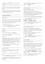 Page 294 -  Back in  Parental Rating , select the age and
press  OK .
5 -  Press 
  (left) repeatedly if necessary, to close
the menu. 
To switch off the parental age rating, select  None .
However, in some countries you must set an age
rating.
For some broadcasters/operators, the TV only locks
programmes with a higher rating. The parental age
rating is set for all channels.
Channel Options
Open Options
While watching a channel, you can set some options.
Depending on the type of channel you are watching...