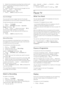 Page 375 -  Select the scheduled recording that conflicts with
another scheduled recording and press the colour
key 
  Adjust Time .
6 -  Select the start or end time and change the time
with the 
  (up) or 
  (down) keys.
Select  Apply  and press  OK .
7 -  Press 
   BACK  to close the menu.
Auto End Margin
You can set the time margin that the TV will add
automatically at the end of each scheduled recording.
To set the automatic end time margin…
1 -  Press 
   TV GUIDE .
2 -  Press 
   OPTIONS  and...