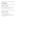 Page 4212
TV Menu
12.1
About TV Menu
If the TV cannot be connected with the Internet, you
can use the  TV Menu  as your Home menu.
In the TV Menu, you will find every TV function.
12.2
Open TV Menu
To open TV Menu and open an item…
1 -  Press 
  to open TV Menu.
2 -  Select an item and press  OK  to open or start it.
3 -  Press 
   BACK  to close TV Menu without
starting anything.
42 