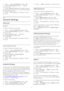 Page 641 -  Press 
 , select  All Settings  and press  OK .
2 -  Select  Eco Settings  and press 
   (right) to
enter the menu.
3 -  Select  Switch Off Timer . Select inside the slider
bar to adjust the value. The value  0  (Off) deactivates
the automatic switch off.
4 -  Press 
  (left) repeatedly if necessary, to close
the menu.
21.4
General Settings
EasyLink
EasyLink
To switch off EasyLink completely…
1 -  Press 
 , select  All Settings  and press  OK .
2 -  Select  General Settings  and press 
...