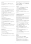 Page 66App Lock
For more information, in  Help , press the colour
key 
  Keywords  and look up  APP loc k for more
information.
Set Code / Change Code
The Child Lock PIN code is used to lock or unlock
channels or programmes.
To set the lock code or to change the current code…
1 -  Press 
 , select  All Settings  and press  OK .
2 -  Select  Child Lock  and press 
  (right) to enter
the menu.
3 -  Select  Set Code  or  Change Code  and
press  OK .
4 -  Enter a 4 digit code of your choice. If a code is set...