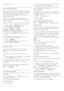 Page 67you mute the sound.
Subtitle Language Settings
Digital channels can offer several subtitle languages
for a programme. You can set a preferred primary and
secondary subtitle language. If subtitles in one of
these languages are available, the TV will show the
subtitles you selected.
If none of the preferred subtitle languages are
available, you can select another subtitle language
which is available.
To set the primary and secondary subtitle language…
1 -  Press 
 , select  All Settings  and press  OK .
2...