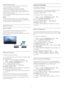 Page 9Internet does not work  
• If the connection to the router is OK, check the
router connection to the Internet.
The PC and Internet connection are slow  
• Look in your wireless router's user manual for
information on indoor range, transfer rate and other
factors of signal quality.
• Use a high-speed (broadband) Internet connection
for your router.
DHCP  
• If the connection fails, you can check the DHCP
(Dynamic Host Configuration Protocol) setting of the
router. DHCP should be switched on.
Wired...