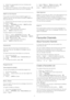 Page 304 -  Select the appropriate Common Interface slot
and press 
  (right).
5 -  Select the TV operator of the CAM and press  OK .
The following screens come from the TV operator.
HbbTV on this Channel
If you want to avoid access to HbbTV pages on a
specific channel, you can block the HbbTV pages for
this channel only.
1 -  Tune to the channel of which you want to block
the HbbTV pages.
2 -  Press 
   OPTIONS  and select  HbbTV on this
Channel  and press 
  (right).
3 -  Select  Off  and press  OK .
4 -...