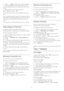 Page 311 -  Press 
   BACK  to hide the on screen keyboard.
2 -  Use the keyboard on the back of the remote
control to delete the current name and enter a new
name.
3 -  When done, turn the remote control,
select  Close  and press  OK . 
The TV will switch to the newly created Favourites
List.
You can add a range of channels in one go or start a
Favourites List by duplicating the channel list with all
channels and removing the channels you do not
want.
The channels in the Favourites List are renumbered.
Add a...