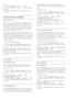 Page 58menu.
3 -  Select  Sharpness  and press 
  (right).
4 -  Press the arrows 
  (up) or 
  (down) to adjust
the value.
5 -  Press 
  (left) repeatedly if necessary, to close
the menu.
Advanced Picture Settings
Game or Computer
When you connect a device, the TV recognizes its
type and gives each device a correct type name. You
can change the type name if you wish. If a correct
type name for a device is set, the TV automatically
switches to the ideal TV settings when you switch to
this device in the...