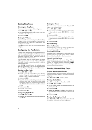 Page 1818
Setting Ring Tones
Selecting the Ring ToneRing TonesYou can select from among ten different ring tones.
1Press OK, 55 and OK.
2Use the number buttons 0 to 9 to select a ring tone.
Use [ to adjust the volume.
3Confirm with OK.
Setting the VolumeSetting the Ring Tone VolumeY o u  c a n  a d j u s t  t h e  v o l u m e  o f  the ring tone when the device
is ringing or when you set the ring tone. You can save dif-
ferent volumes for the 
™ (day) and ‡ (night) modes, (also
see Chapter Fax Switch).
Setting...