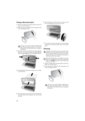 Page 2424
Fixing a Document Jam
1Remove the paper from the paper feeder and take the
paper tray out of the device.
2Open the device by lifting the panel using grip in the
centre and folding it down.
3Open the scanner cover and the cover of the automatic
document cover by first pushing the support (A) and
then the support (B) inside. The cover (C) folds below.
4Carefully pull the document to the front or to the back
out of the device.
5Close the scanner cover and the cover of the automatic
document feeder. Both...