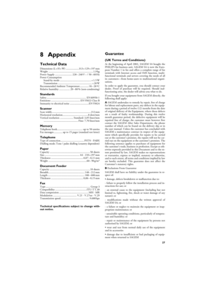 Page 2727
8 Appendix
Technical DataDimensionsDimensions (L¦×¦H¦×¦W) ................... 313¦×¦129¦×¦197¦mmWeightWeight ...................................................................1,9¦kgPower SupplyPower Supply ......................... 220¦–¦240¦V¦~ / 50¦–¦60¦HzPower ConsumptionPower ConsumptionStand-by modeStand-by mode ............................................... 