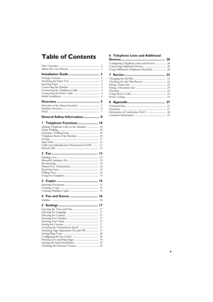 Page 99
Table of Contents
Dear Customer,  ......................................................... 2
About this User Manual  ............................................ 2
Installation Guide ................................... 3
Package Contents  ...................................................... 3
Attaching the Paper Tray  ........................................... 3
Inserting Paper  .......................................................... 3
Connecting the Handset...