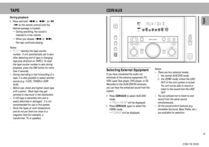 Page 1919English
3139 116 19161 During playback
¥ Press and hold  S   or   
  T    
(or ˆ
/ ‡ on the remote control)
 until the
desired passage is located.
ªDuring searching, the sound is
reduced to a low volume.
ªWhen you release  S   or   
  T ,
the tape continues playing.
Notes:
Ð
XXX
 denotes the tape counter
number.  It will automatically set to zero
after detecting end of tape or changing
tape play direction on TAPE 2. To reset
the tape counter number to zero during
playback, press the DIM button for...