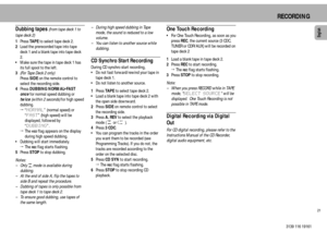 Page 2121English
3139 116 19161
RECORDING
Dubbing tapes 
(from tape deck 1 to
tape deck 2)
1Press TAPE to select tape deck 2.
2Load the prerecorded tape into tape
deck 1 and a blank tape into tape deck
2.
¥Make sure the tape in tape deck 1 has
its full spool to the left.
3(For Tape Deck 2 only)Press SIDE on the remote control to
select the recording side.
4Press DUBBING NORMAL¥FASTonce
 for normal speed dubbing or
twice
 (within 2 seconds)
 for high speed
dubbing.
ªÒNORMALÓ (normal speed) or
ÒFASTÓ (high speed)...