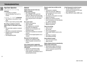 Page 2626English
3139 116 19161
Tape Deck OperationÒRECORDING ACTIVEÓ is
displayed.
¥ A recording is in progress.
ªStop the recording or wait until it is
finished.ÒCHANGE TO TAPEÓ is displayed.
¥ Tape dubbing is only possible in tape
mode.
ªSwitch to tape mode by pressing TAPE.Recording or playback cannot be
made or there is a decrease in audio
level.
¥ Dirty tape heads, capstans or pressure
rollers.
ªSee section on tape deck maintenance.¥ Magnetic build-up in the record/
playback head.
ªUse demagnetizing...