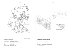 Page 109-9
9-9
TAPE MECHANISM - MOTOR EXPLODED VIEW
31 4822 361 11055 Motor Assembly
91 - Screw M2,6 x 5
92 - Screw M2 x 5
Note: Only the parts mentioned in this list are normal
service spare parts.
TAPE MODULE EXPLODED VIEW
1 3139 118 77130 Autoreverse Mech. CWE44FR01
1 3139  118  77140 Non-Autoreverse Mech.  CWE44FF02  Chrome/Ferro
1 3139 118 77950 Non-Autoreverse Mech. CWE44FF05  Ferro
3 - Screw D3 x 10
6 - Screw M2 x 16
7 3139 110 34080 Flex Cable 14 pin 7,5 cm
Note: Only the parts mentioned in this list...