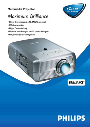 Page 1Multimedia Projector cClear
XG1 Brilliance
cClear
XG1 Brilliance
• High Brightness (2600 ANSI Lumens) 
• XGA resolution
• High Connectivity 
• Double window for multi (source) input 
• Projected by SecurityMax
Maximum Brilliance 